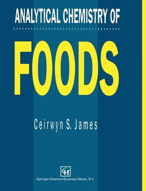 Analytical Chemistry of Foods by C. S. James
