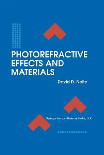 Photorefractive Effects and Materials by David D. Nolte
