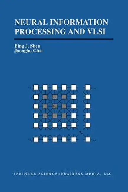 Neural Information Processing and VLSI by Bing J. Sheu