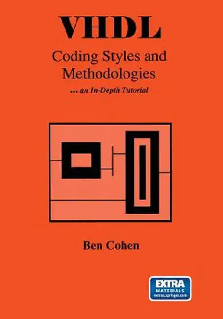 VHDL Coding Styles and Methodologies by Ben Cohen