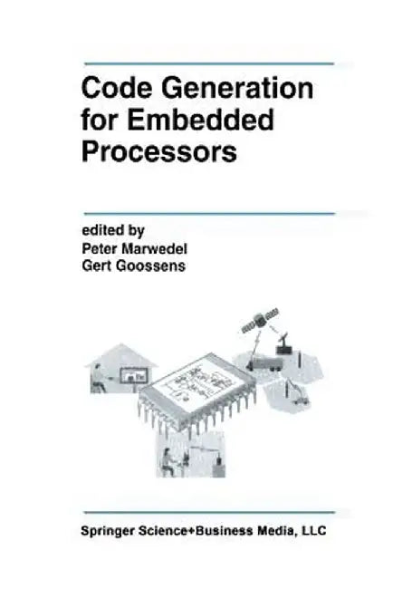 Code Generation for Embedded Processors by Peter Marwedel