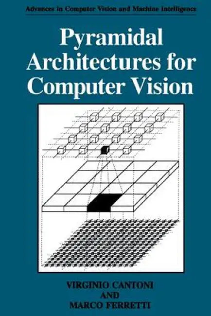 Pyramidal Architectures for Computer Vision by Virginio Cantoni