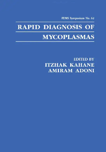 Rapid Diagnosis of Mycoplasmas by Itzahak Kahane