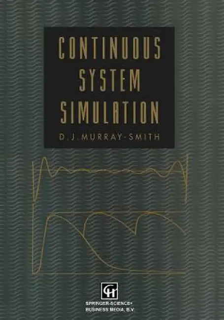 Continuous System Simulation by D. J. Murray-Smith