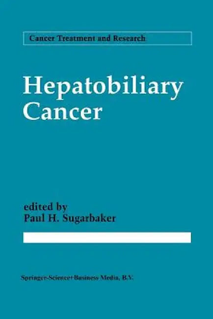 Hepatobiliary Cancer by Paul H. Sugarbaker