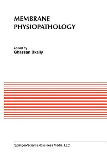 Membrane Physiopathology by Ghassan Bkaily