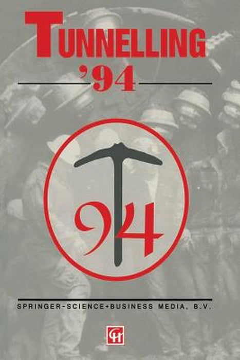 Tunnelling '94: Papers Presented at the Seventh International Symposium, 'Tunnelling'94' by Vidar Aarvold
