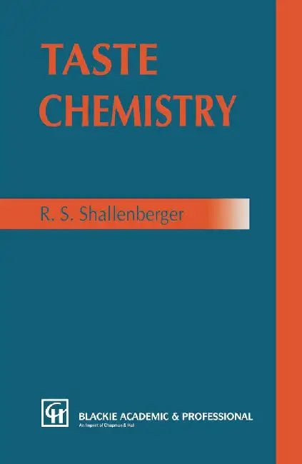 Taste Chemistry by R. S. Shallenberger