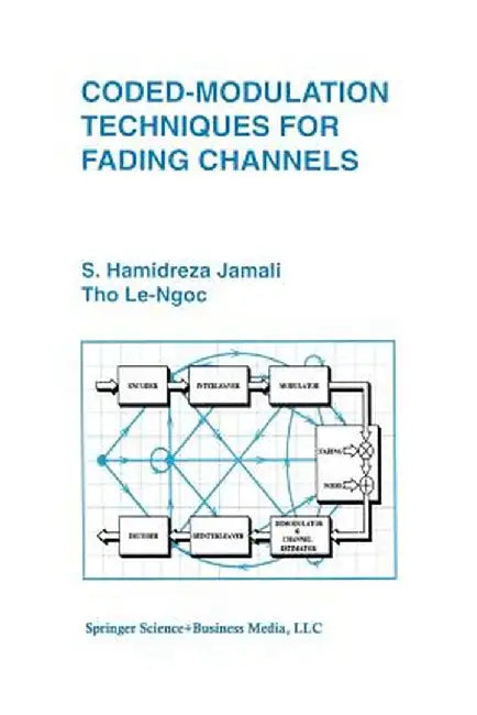 Coded-Modulation Techniques for Fading Channels by Seyed Hamidreza Jamali