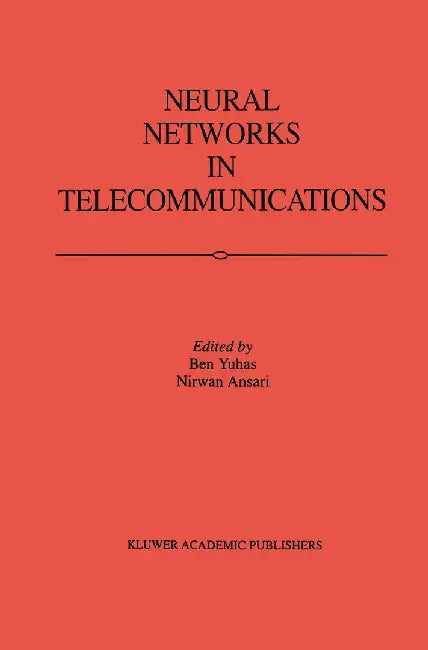 Neural Networks in Telecommunications by Ben Yuhas