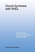 Circuit Synthesis with VHDL by Roland Airiau