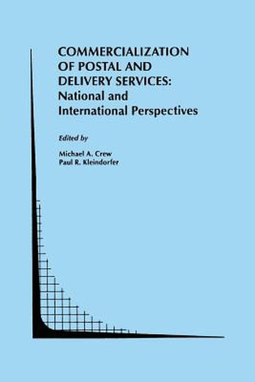 Commercialization of Postal and Delivery Services: National and International Perspectives by Michael A. Crew