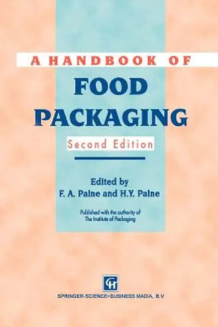 A Handbook of Food Packaging by Frank A. Paine