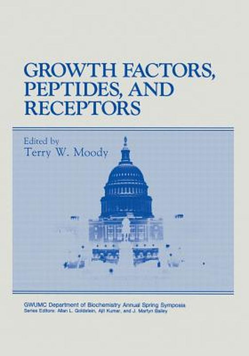 Growth Factors, Peptides, and Receptors by Terry W. Moody