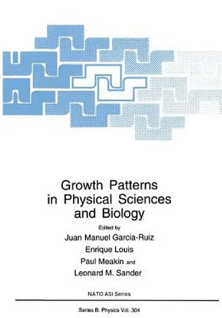 Growth Patterns in Physical Sciences and Biology by Jaun-Manuel Garcia-Ruiz