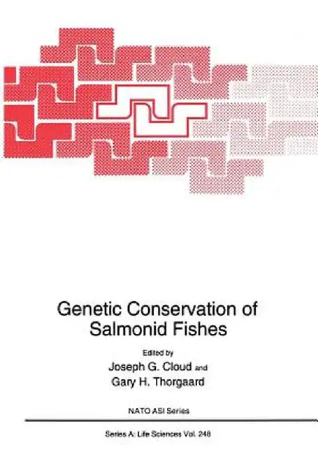 Genetic Conservation of Salmonid Fishes by Joseph G. Cloud