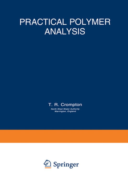 Practical Polymer Analysis by T. R. Crompton