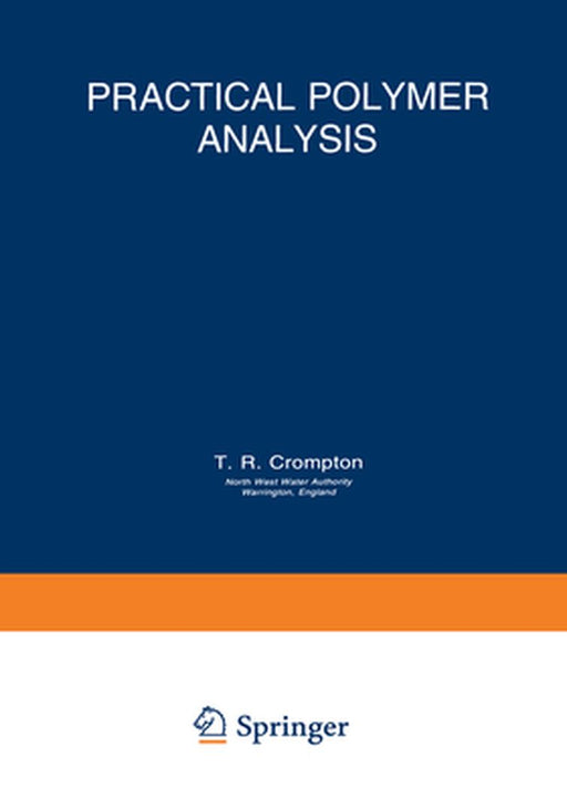 Practical Polymer Analysis by T. R. Crompton