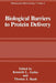 Biological Barriers to Protein Delivery by Kenneth L. Andus