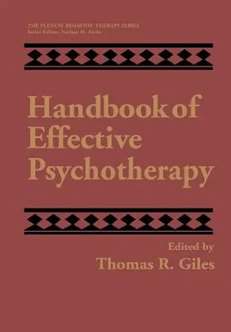 Handbook of Effective Psychotherapy by Thomas R. Giles