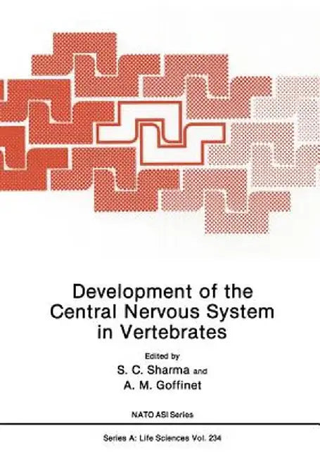 Development of the Central Nervous System in Vertebrates by S. C. Sharma