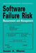 Software Failure Risk: Measurement and Management by Susan A. Sherer