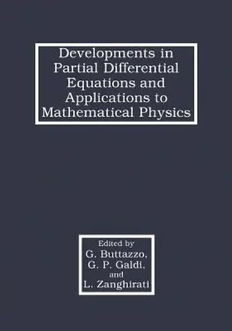Developments in Partial Differential Equations and Applications to Mathematical Physics by G. Buttazzo