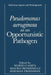 Pseudomonas Aeruginosa as an Opportunistic Pathogen by Mario Campa