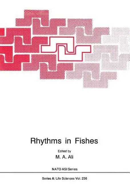 Rhythms in Fishes by M. A. Ali
