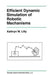 Efficient Dynamic Simulation of Robotic Mechanisms by Kathryn Lilly