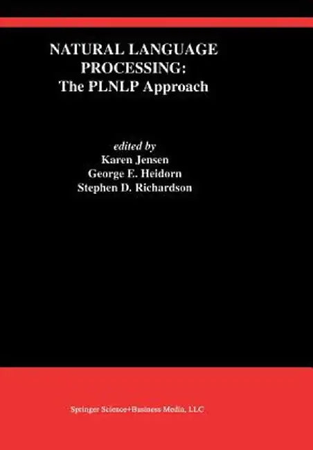 Natural Language Processing: The Plnlp Approach by Karen Jensen