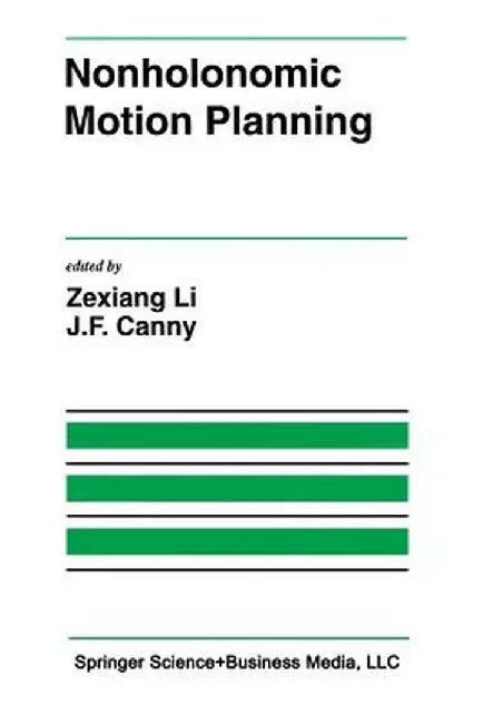 Nonholonomic Motion Planning by Zexiang Li
