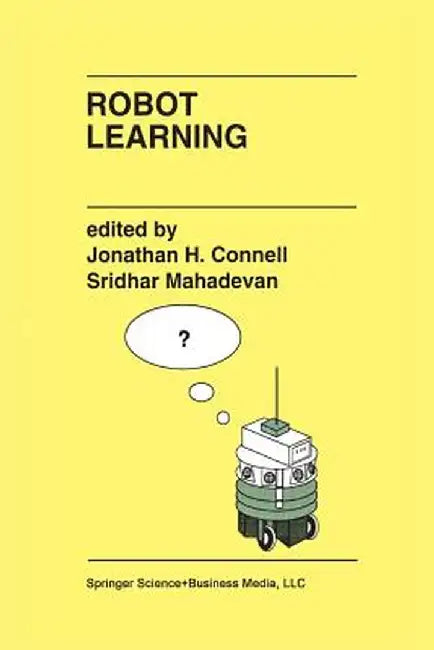 Robot Learning by J. H. Connell