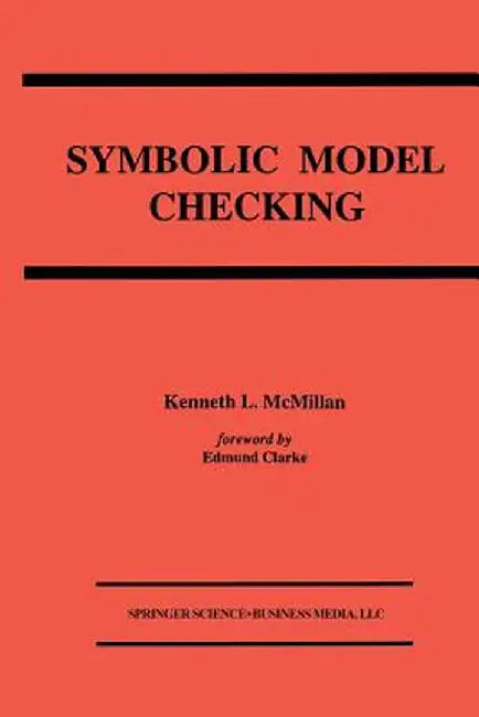 Symbolic Model Checking by Kenneth L. McMillan