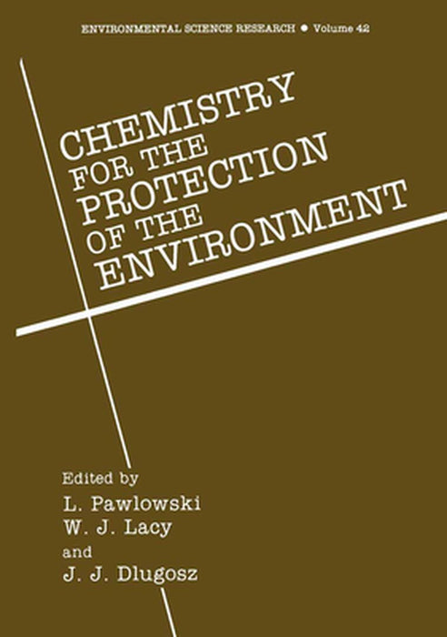 Chemistry for the Protection of the Environment by Lucjan Pawlowski