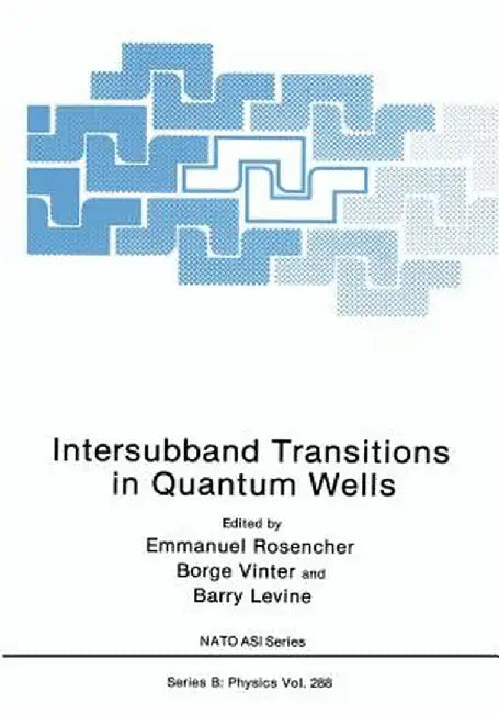 Intersubband Transitions in Quantum Wells by Emmanuel Rosencher