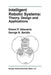 Intelligent Robotic Systems: Theory, Design and Applications by Kimon P. Valavanis