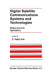 Digital Satellite Communications Systems and Technologies: Military and Civil Applications by A. Nejat Ince