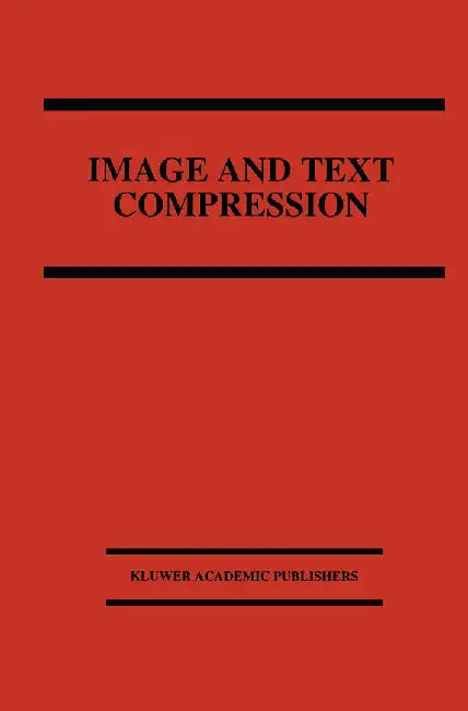 Image and Text Compression by James A. Storer