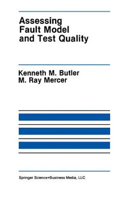 Assessing Fault Model and Test Quality by Kenneth M. Butler