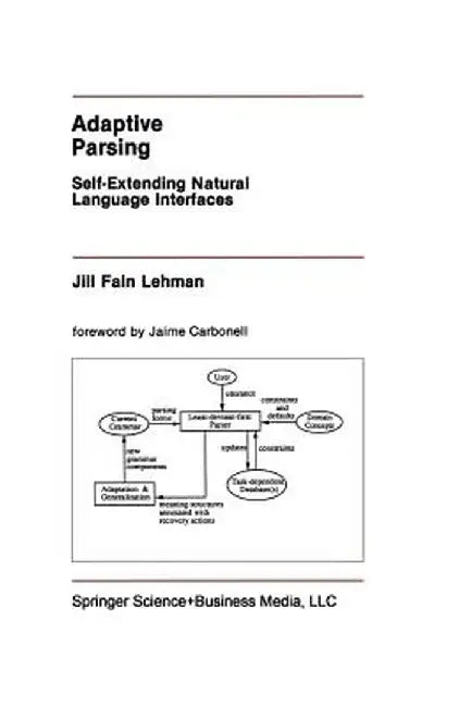 Adaptive Parsing: Self-Extending Natural Language Interfaces by Jill Fain Lehman
