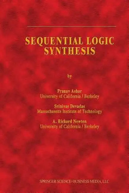 Sequential Logic Synthesis by Pranav Ashar