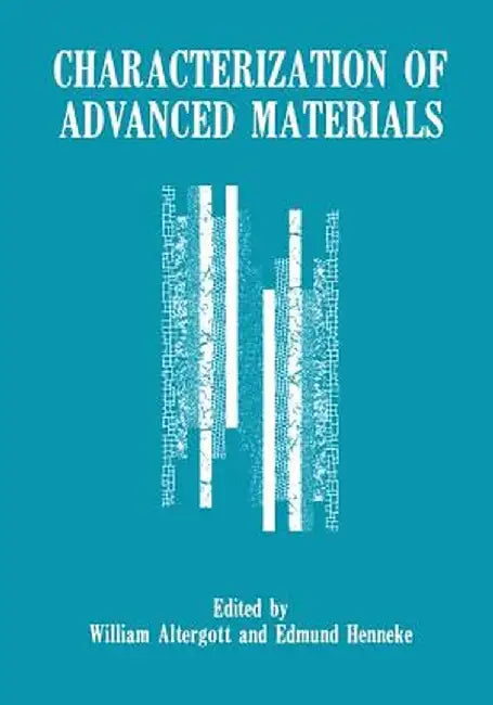 Characterization of Advanced Materials by W. Altergott