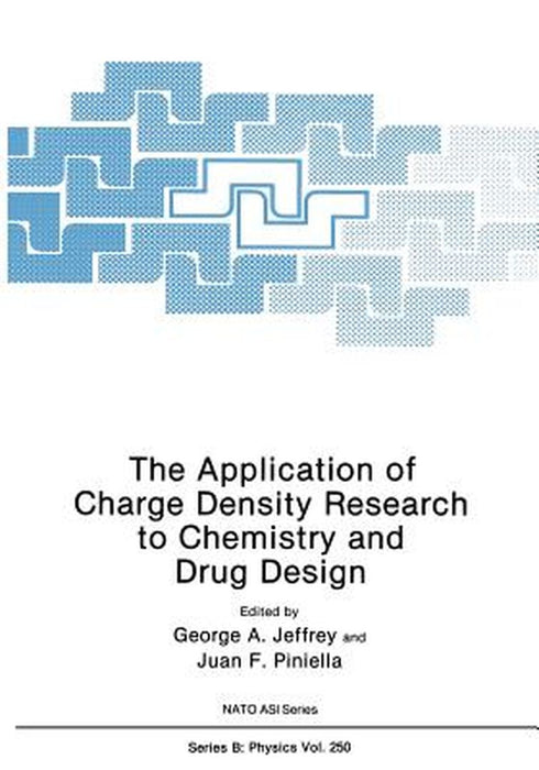 The Application of Charge Density Research to Chemistry and Drug Design by G. A. Jeffrey
