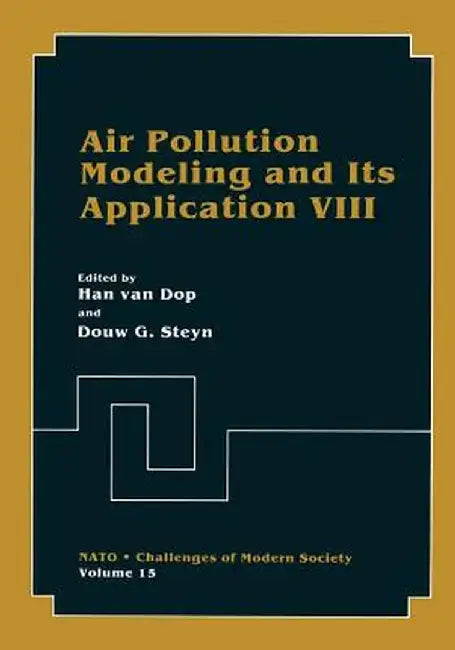 Air Pollution Modeling and Its Application VIII by H. Van Dop