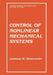 Control of Nonlinear Mechanical Systems by Jan M. Skowronski