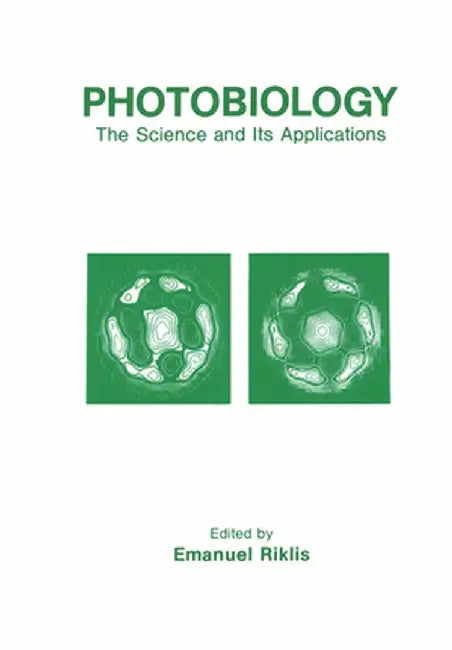 Photobiology: The Science and Its Applications by E. Riklis