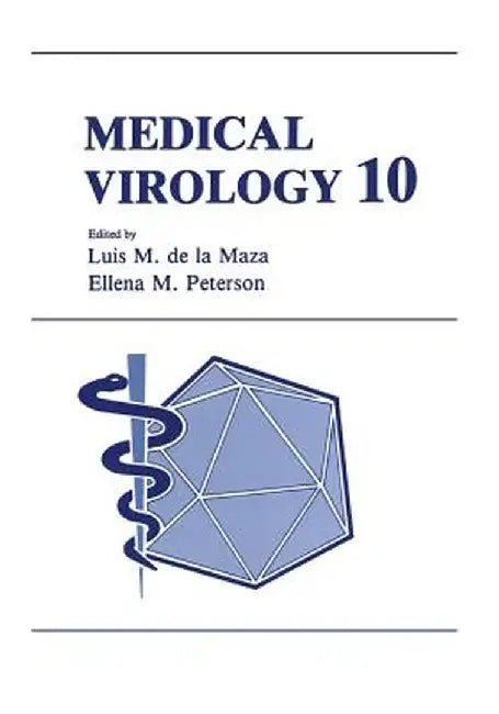 Medical Virology 10 by E. M. Peterson