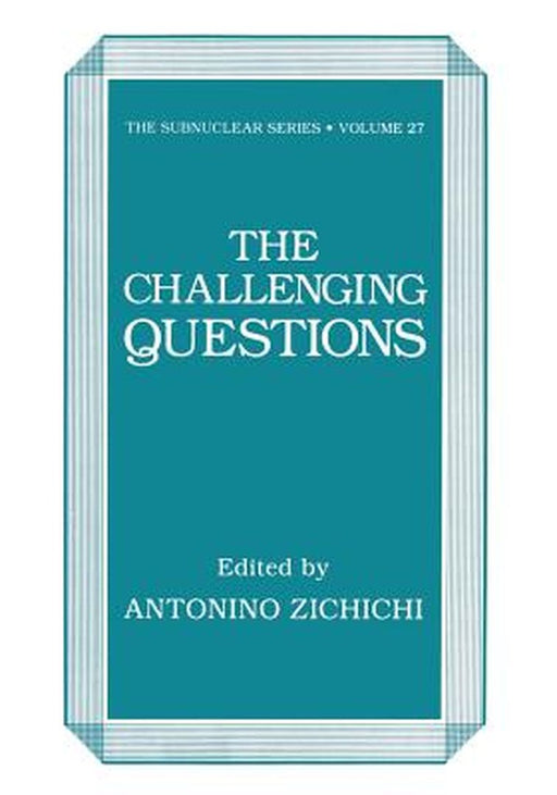 The Challenging Questions by Antonino Zichichi