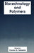Biotechnology and Polymers by C. G. Gebelein